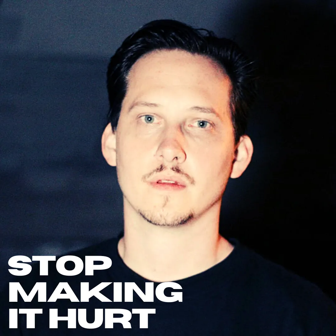 Stop Making It Hurt